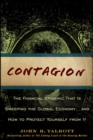Contagion : The Financial Epidemic That is Sweeping the Global Economy... and How to Protect Yourself from It - eBook