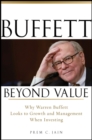 Buffett Beyond Value : Why Warren Buffett Looks to Growth and Management When Investing - Book