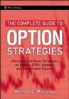 The Complete Guide to Option Strategies : Advanced and Basic Strategies on Stocks, ETFs, Indexes, and Stock Index Futures - eBook