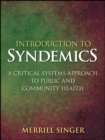 Introduction to Syndemics : A Critical Systems Approach to Public and Community Health - Book