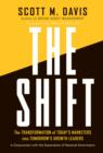 The Shift : The Transformation of Today's Marketers into Tomorrow's Growth Leaders - eBook
