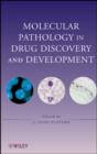 Molecular Pathology in Drug Discovery and Development - eBook
