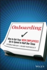 Onboarding : How to Get Your New Employees Up to Speed in Half the Time - Book