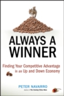 Always a Winner : Finding Your Competitive Advantage in an Up and Down Economy - Book