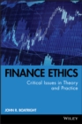 Finance Ethics : Critical Issues in Theory and Practice - Book