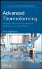 Advanced Thermoforming : Methods, Machines and Materials, Applications and Automation - Book
