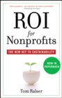 ROI For Nonprofits : The New Key to Sustainability - Book