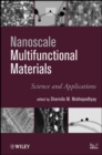 Nanoscale Multifunctional Materials : Science and Applications - Book