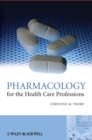 Pharmacology for the Health Care Professions - Book