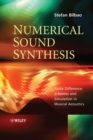 Numerical Sound Synthesis : Finite Difference Schemes and Simulation in Musical Acoustics - Book