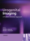 Urogenital Imaging : A Problem-Oriented Approach - Book
