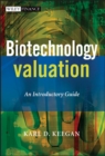 Biotechnology Valuation : An Introductory Guide - Book