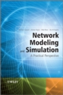 Network Modeling and Simulation : A Practical Perspective - eBook