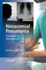Nosocomial Pneumonia : Strategies for Management - eBook