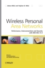 Wireless Personal Area Networks : Performance, Interconnection and Security with IEEE 802.15.4 - Book