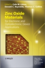 Zinc Oxide Materials for Electronic and Optoelectronic Device Applications - Book