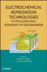 Electrochemical Remediation Technologies for Polluted Soils, Sediments and Groundwater - eBook