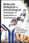 Molecular Biological and Immunological Techniques and Applications for Food Chemists - eBook