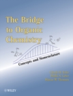 The Bridge To Organic Chemistry : Concepts and Nomenclature - Book