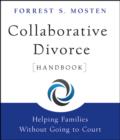 Collaborative Divorce Handbook : Helping Families Without Going to Court - eBook