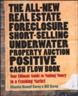 The All-New Real Estate Foreclosure, Short-Selling, Underwater, Property Auction, Positive Cash Flow Book : Your Ultimate Guide to Making Money in a Crashing Market - eBook
