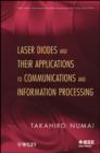 Laser Diodes and Their Applications to Communications and Information Processing - Book