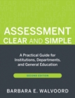 Assessment Clear and Simple : A Practical Guide for Institutions, Departments, and General Education - Book