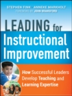 Leading for Instructional Improvement : How Successful Leaders Develop Teaching and Learning Expertise - Book
