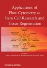 Applications of Flow Cytometry in Stem Cell Research and Tissue Regeneration - Book