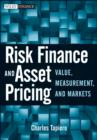 Risk Finance and Asset Pricing : Value, Measurements, and Markets - Book