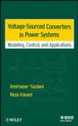 Voltage-Sourced Converters in Power Systems : Modeling, Control, and Applications - eBook