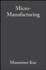 Micro-Manufacturing : Design and Manufacturing of Micro-Products - Book