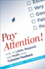 Pay Attention! : How to Listen, Respond, and Profit from Customer Feedback - Book