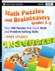 Math Puzzles and Brainteasers, Grades 3-5 : Over 300 Puzzles that Teach Math and Problem-Solving Skills - eBook