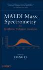 MALDI Mass Spectrometry for Synthetic Polymer Analysis - eBook