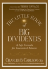 The Little Book of Big Dividends : A Safe Formula for Guaranteed Returns - Book