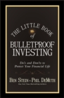 The Little Book of Bulletproof Investing : Do's and Don'ts to Protect Your Financial Life - Book
