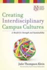 Creating Interdisciplinary Campus Cultures : A Model for Strength and Sustainability - eBook