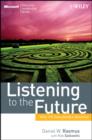 Listening to the Future : Why It's Everybody's Business - eBook