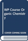 WP Course Organic Chemistry - Book
