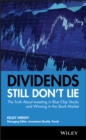 Dividends Still Don't Lie : The Truth About Investing in Blue Chip Stocks and Winning in the Stock Market - Book