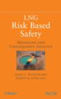 LNG Risk Based Safety : Modeling and Consequence Analysis - eBook