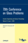 70th Conference on Glass Problems, Volume 31, Issue 1 - Book