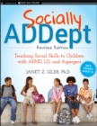 Socially ADDept : Teaching Social Skills to Children with ADHD, LD, and Asperger's - Book