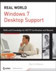 Windows 7 Desktop Support and Administration : Real World Skills for MCITP Certification and Beyond (Exams 70-685 and 70-686) - Book