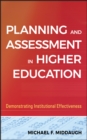 Planning and Assessment in Higher Education : Demonstrating Institutional Effectiveness - eBook
