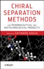 Chiral Separation Methods for Pharmaceutical and Biotechnological Products - eBook