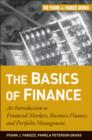 The Basics of Finance : An Introduction to Financial Markets, Business Finance, and Portfolio Management - Book