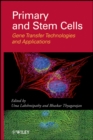 Primary and Stem Cells : Gene Transfer Technologies and Applications - Book
