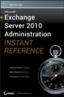 Microsoft Exchange Server 2010 Administration Instant Reference - eBook